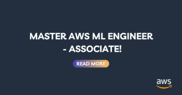 Prepare for the AWS Machine Learning Engineer – Associate exam