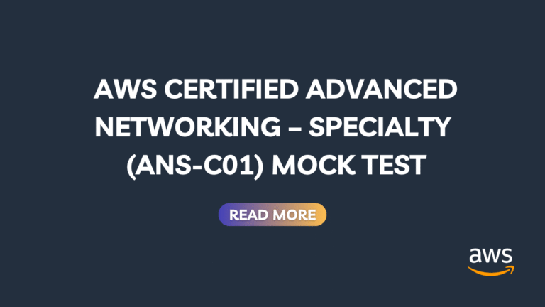 AWS Certified Advanced Networking – Specialty (ANS-C01) Mock Test ...