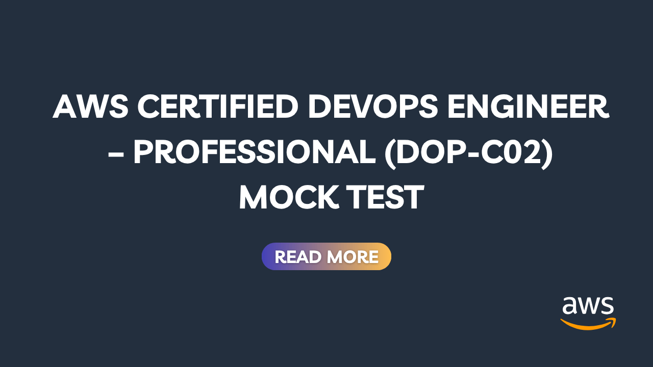 Aws Certified Devops Engineer Professional Dop C02 Mock Test