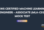 Free mock exam for AWS Certified Machine Learning Engineer Associate (MLA-C01)