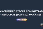 Free mock exam for AWS Certified SysOps Administrator Associate (SOA-C02)